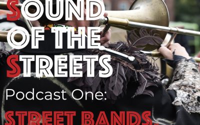 Podcast no 1: Street Bands, what are they?